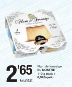 Oferta de El Nostre - Flam De Formatge por 2,65€ en SPAR Fragadis