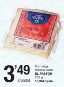 Oferta de El Pastor - Formatge Mescla Curat por 3,49€ en SPAR Fragadis