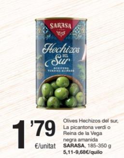 Oferta de Sarasa - Olives Hechizos Del Sur / La Picantona Verdi / Reina De La Vega Negra Amanida por 1,79€ en SPAR Fragadis
