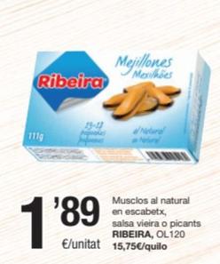 Oferta de Ribeira - Musclos Al Natural En Escabetx / Salsa Vieira / Picants por 1,89€ en SPAR Fragadis