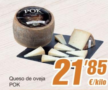 Oferta de Pok - Queso De Oveja por 21,85€ en SPAR Fragadis