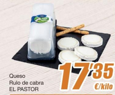 Oferta de El Pastor - Queso Rulo De Cabra por 17,35€ en SPAR Fragadis