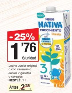 Oferta de Nestlé - Leche Junior Original / Con Cereales / Junior 2 Galletas / Cereales por 1,76€ en SPAR Fragadis