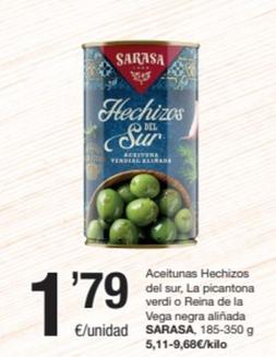 Oferta de Sarasa - Aceitunas Hechizos Del Sur / La Picantona Verdi / Reina De La Vega Negra Aliñada por 1,79€ en SPAR Fragadis