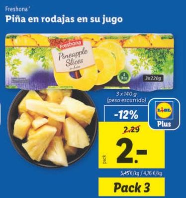 Oferta de Freshona - Piña En Rodajas En Su Jugo por 2€ en Lidl