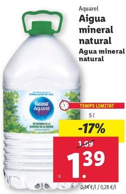 Oferta de Aquarel - Agua Mineral Natural por 1,39€ en Lidl