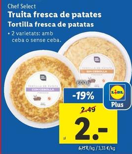 Oferta de Chef Select - Tortilla Fresca De Patatas por 2€ en Lidl