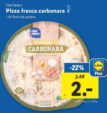 Oferta de Chef Select - Pizza Fresca Carbonara por 2€ en Lidl