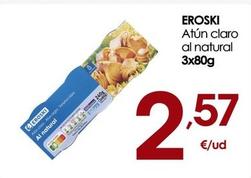 Oferta de Eroski - Atun Claro An Natural por 2,57€ en Eroski