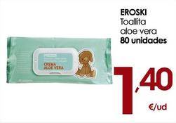 Oferta de Eroski - Toallita Aloe Vera por 1,4€ en Eroski