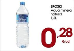 Oferta de Eroski - Agua Mineral Natural por 0,28€ en Eroski