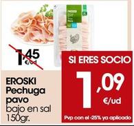 Oferta de Eroski - Pechuga Pavo por 1,09€ en Eroski