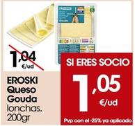Oferta de Eroski - Queso Gouda por 1,05€ en Eroski