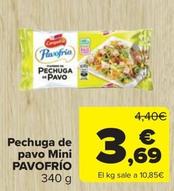 Oferta de Pavofrío - Pechuga De Pavo Mini por 3,69€ en Carrefour Market