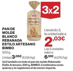 Oferta de Bimbo - Pan De Molde Blanco Blanco Rebanada Estilo Artesano por 3,05€ en El Corte Inglés