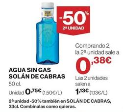 Oferta de Solán De Cabras - Agua Sin Gas por 0,75€ en El Corte Inglés