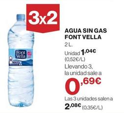 Oferta de Font Vella - Agua Sin Gas por 1,04€ en El Corte Inglés