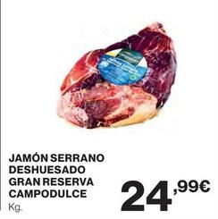 Oferta de Campodulce - Jamón Serrano Deshuesado Gran Reserva por 24,99€ en El Corte Inglés