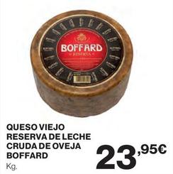 Oferta de Boffard - Queso Viejo Reserva De Leche Cruda De Oveja por 23,95€ en El Corte Inglés
