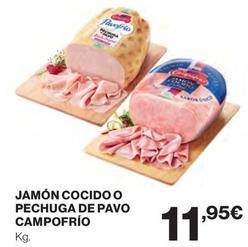 Oferta de Campofrío - Jamón Cocido O Pechuga De Pavo por 11,95€ en El Corte Inglés
