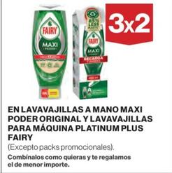 Oferta de Fairy - En Lavavajillas A Mano Maxi Poder Original Y Lavavajillas Para Máquina Platinum Plus en El Corte Inglés