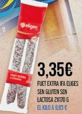 Oferta de Ifa Eliges - Fuet Extra Sen Gluten Sec Lactosa por 3,35€ en Claudio