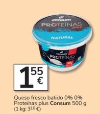 Oferta de Consum - Queso Fresco Batido 0% 0% Proteínas Plus por 1,55€ en Consum