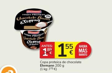 Oferta de Ehrmann - Copa Proteica De Chocolate por 1,55€ en Consum