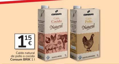 Oferta de Consum - Caldo Natural De Pollo / Cocido por 1,15€ en Consum