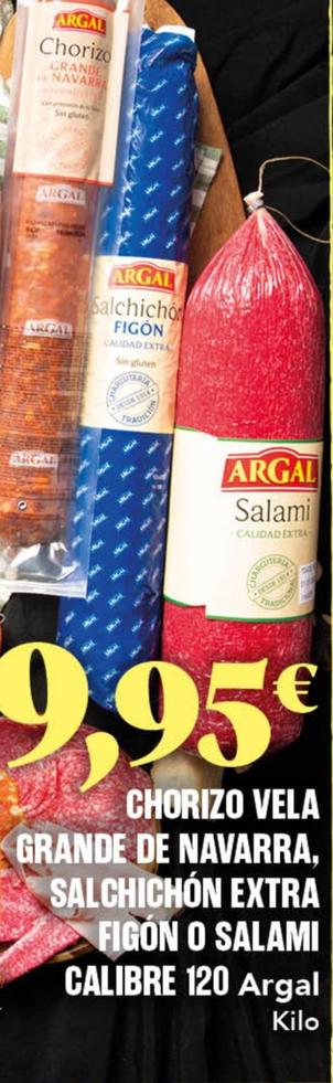 Oferta de Argal - Chorizo Vela Grande De Navarra, Salchichón Extra Figón O Salami Calibre por 9,95€ en Gadis