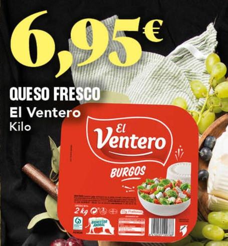 Oferta de El Ventero - Queso Fresco por 6,95€ en Gadis