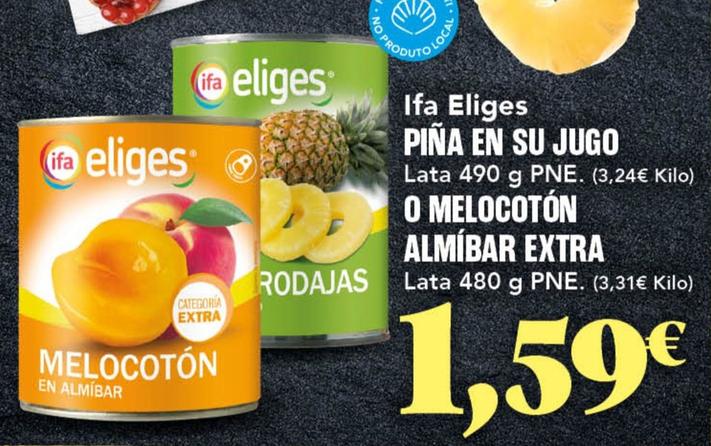 Oferta de Ifa Eliges - Piña En Su Jugo O Melocotón Almíbar Extra por 1,59€ en Gadis
