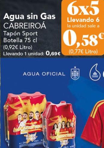 Oferta de Cabreiroa - Agua Sin Gas por 0,69€ en Gadis