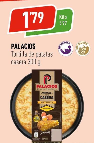 Oferta de Palacios - Tortilla De Patatas Casera por 1,79€ en Supermercados Deza