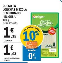 Oferta de Ifa Eliges - Queso En Lonchas Mezcla Semicurado por 1,15€ en E.Leclerc