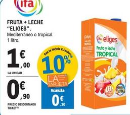 Oferta de Ifa Eliges - Fruta + Leche por 1€ en E.Leclerc