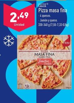 Oferta de Flete - Pizza Masa Fina por 2,49€ en ALDI