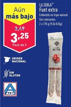 Oferta de La Tabla - Fuet Extra por 3,25€ en ALDI