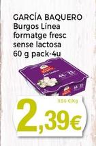Oferta de García Baquero - Burgos Linea Formatge Fresc Sense Lactosa por 2,39€ en Supermercats Jespac