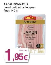 Oferta de Argal - Bonnatur Pernil Cuit Extra Llenques Fines por 1,95€ en Supermercats Jespac