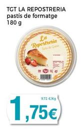 Oferta de Tgt - La Repostreria Pastis De Formatge por 1,75€ en Supermercats Jespac