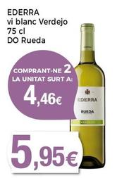 Oferta de Ederra - Vi Blanc Verdejo DO Rueda por 5,95€ en Supermercats Jespac