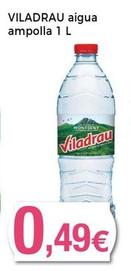 Oferta de Viladrau - Aigua Ampolla por 0,49€ en Keisy