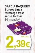 Oferta de García Baquero - Burgos Línea Formatge Fresc Sense Lactosa por 2,39€ en Keisy