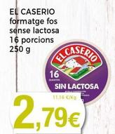 Oferta de El Caserío - Formatge Fos Sense Lactosa 16 Porcions por 2,79€ en Keisy