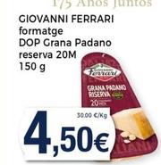 Oferta de Giovanni Ferrari - Formatge DOP Grana Padano Reserva por 4,5€ en Keisy