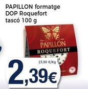 Oferta de Papillon - Formatge DOP Roquefort Tascó por 2,39€ en Keisy