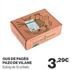 Oferta de  OUS DE PAGÈS PAZO DE VILANE por 3,29€ en Supercor Exprés