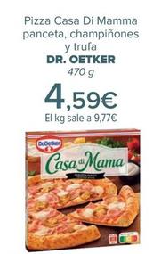 Oferta de Dr Oetker - Pizza Casa Di Mamma panceta champiñones y trufa  por 4,59€ en Carrefour