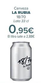 Oferta de LA RUBIA - Cerveza 18/70 por 0,95€ en Carrefour